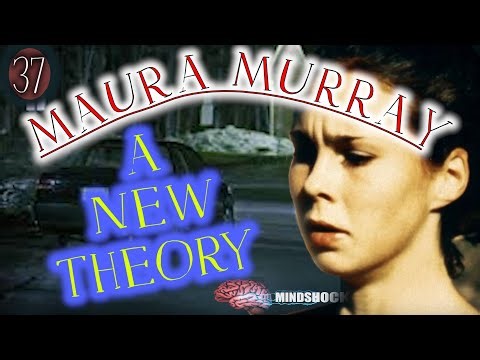 MAURA MURRAY PART 37: A NEW THEORY (MINDSHOCK TRUE CRIME PODCAST)