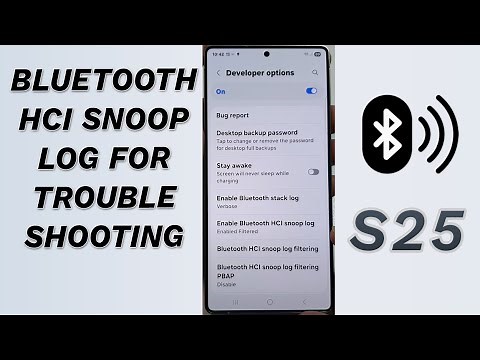 🛠️ Enable Bluetooth HCI Snoop Log for Troubleshooting (Galaxy S25/S25+/Ultra) 🔧