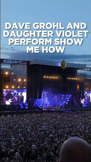 Dave Grohl and daughter Violet perform Show Me How