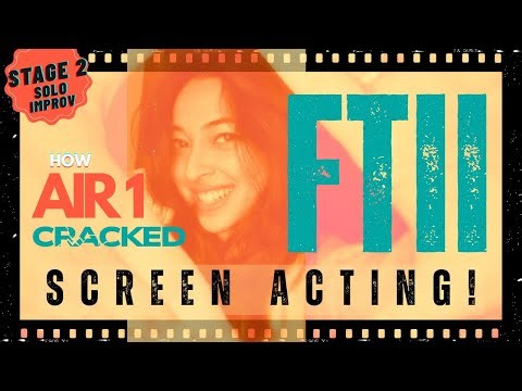 AIR 1 Shares 'How to Crack FTII Screen Acting Like a Pro!' | Part 4: Stage 2 Solo Improvisation