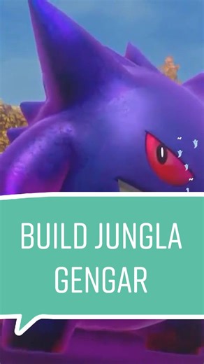 Build Gengar Pokemon Unite: Best Jungle Build Guide