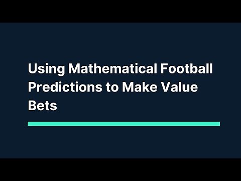 Using Mathematical Football Predictions to Make Value Bets!
