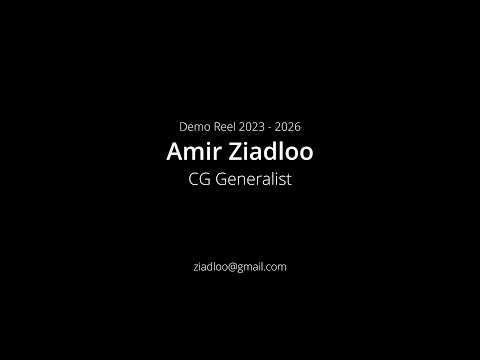 Amir Ziadloo | CG Generalist Demoreel 2023-2026