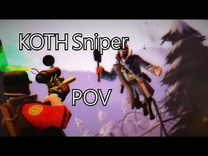 TF2 - (POV) How to play KOTH good as sniper