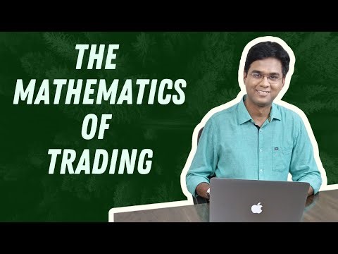 The Mathematics of Trading