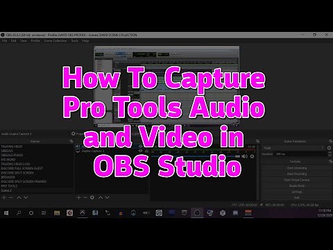 How To Capture Pro Tools Audio and Video in OBS Studio