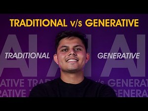 Traditional AI vs Generative AI | What's the difference?