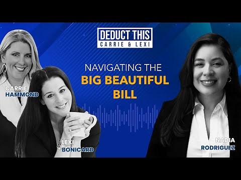 Navigating the Big Beautiful Bill: What Tax Pros Need to Know with Nadia Rodriguez