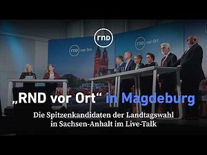 "RND on-site" for the Saxony-Anhalt state election: The full talk in the video