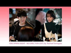One Spring Night - No Direction (OST) - Rachael Yamagata