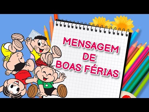 MENSAGEM DE BOAS FÉRIAS PARA ALUNOS E FAMÍLIA EDUCAÇÃO INFANTIL - RECESSO ESCOLAR