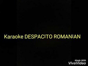 Karaoke/DESPACITO ÎN ROMÂNĂ/Cîmpean Georgiana
