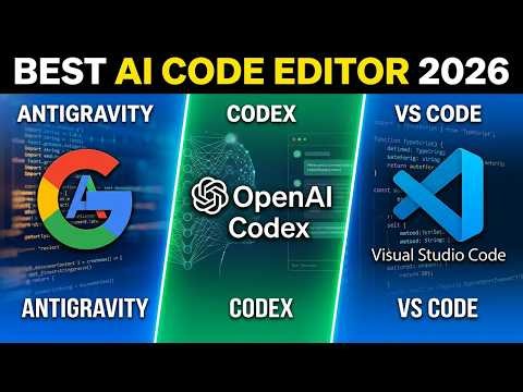 Google Antigravity vs OpenAI Codex vs VS Code: Best AI Code Editor 2026