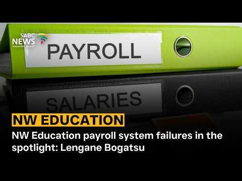 NW Education payroll system failures in the spotlight: Lengane Bogatsu
