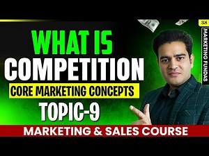 What is Competition ? | Core Marketing Concepts Explained in Hindi | #competition #marketingcourse