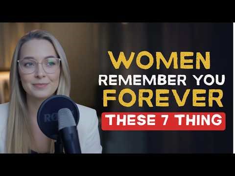 Women Never Forget a Man Who Does These Things For Them | Female Psychology
