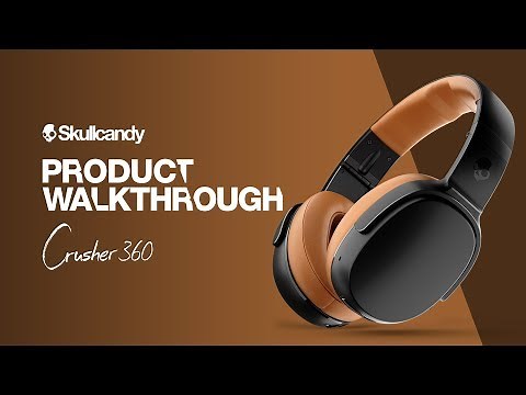 Product Walkthrough | Crusher 360 Wireless Headphones | Skullcandy