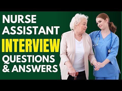Top 25 Nurse Assistant Interview Questions and Answers for 2026