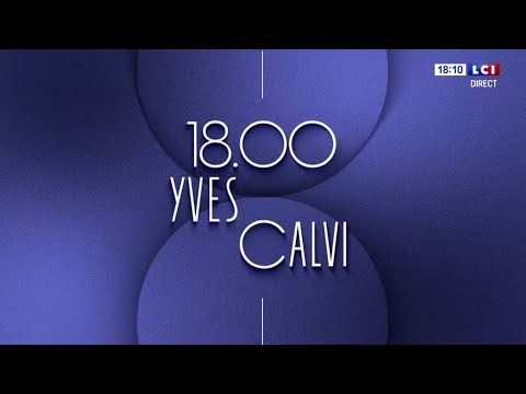 LCI | Générique • 18.00 Yves Calvi - Yves Calvi — 2025-