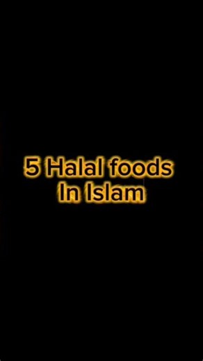 5 Halal foods In Islam|😇#ytshortsvideo#islamicvideos#viralshorts#1million