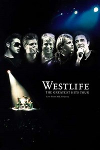 Westlife: The Greatest Hits Tour - Movie