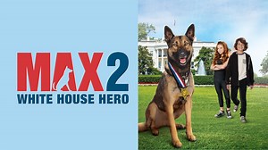 Max 2: White House Hero - Apple TV