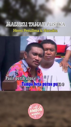 Lagu Maluku Tanah Pusaka: Tradisi Ambon Manise Nanaku