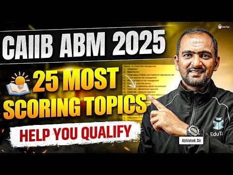 CAIIB ABM Most Important Topics 2025 | CAIIB ABM Syllabus Important Modules & Chapters |EduTap CAIIB