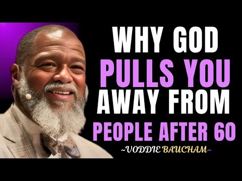 Why God Pulls You Away from People After 60 | Voddie Baucham|