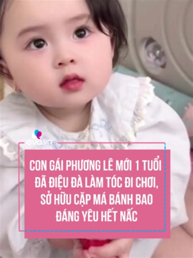 Con gái Phương Lê mới 1 tuổi đã điệu đà làm tóc đi chơi, sở hữu cặp má bánh bao đáng yêu hết nấc #Evavn #Evasao #PhuongLe