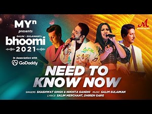 Need To Know Now - MYn presents Bhoomi 21 | Salim Sulaiman | Nikhita Gandhi, Shashwat Singh | Dhiren