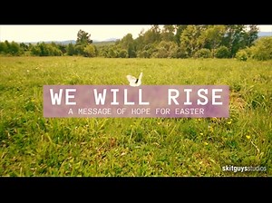 We Will Rise: A Message Of Hope For Easter | Skit Guys Studios