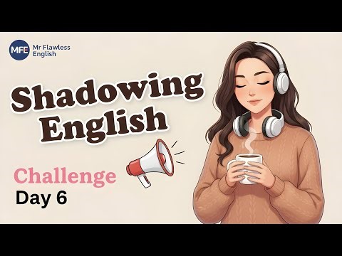 Shadowing English Speaking Practice Day 6 || Best Shadowing in English Podcast