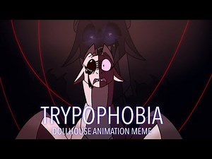 TRYPOPHOBIA - Dollhouse map animation meme (CW in desc)