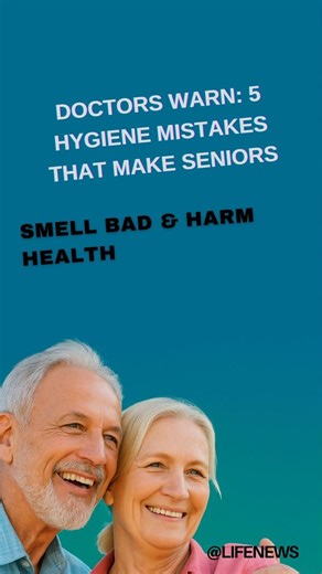 1.1K views | Doctors say many seniors unknowingly make hygiene...