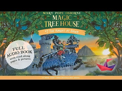 The Knight at Dawn | Full Children's Audiobook | Magic Tree House Book 2 by Mary Pope Osborne