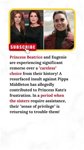 1 Min Ago: Princess Kate Furious Over Beatrice & Eugenie’s “Thoughtless” Decision!