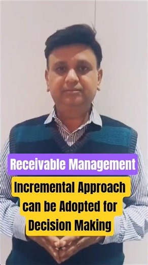 When Incremental Approach can be adopted for decision making in Receivable Management
