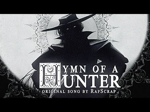 'Hymn of a Hunter' original song & animatic by RafScrap