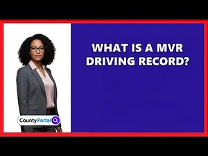 What Is A MVR Driving Record?