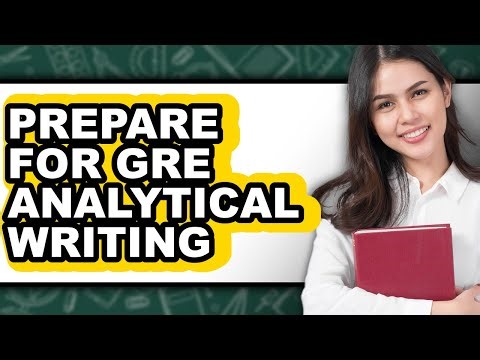How to Prepare for GRE Analytical Writing (Easy Method)