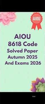 AIOU 8618 Solved Paper Autumn 2025| AIOU 8618 Paper 2026| AIOU 8618 Past Paper 2026| AIOU 8618 Guess
