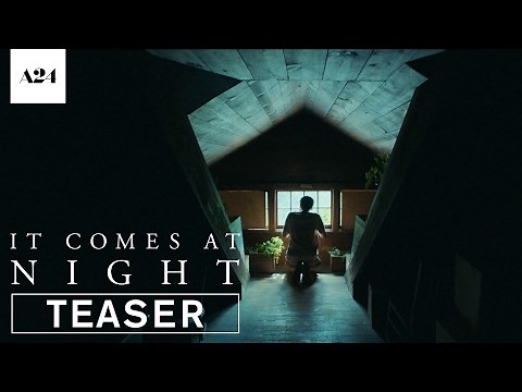 It Comes At Night | Official Teaser Trailer HD | A24