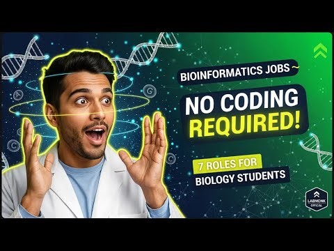 “Bioinformatics Jobs for Non-Coders: 7 Roles for Biology Students” | Labmonk