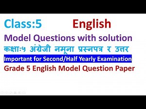 Class 5 English model question/Grade 5 English model question/second term exam