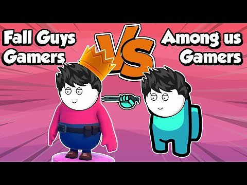 Among Us Gamers VS Fall Guys Gamers