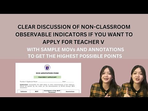 NON-CLASSROOM OBSERVABLE INDICATORS (NCOI) FOR TEACHER V APPLICANT W/ SAMPLE MOVs and ANNOTATIONS