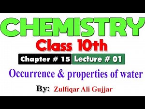 Occurrence and properties of water | Chapter # 15 | Chemistry Class 10th | Lec 1