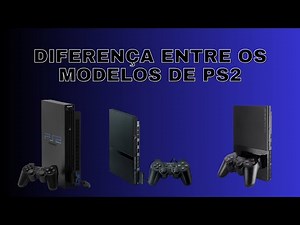 Guia Completo: Diferenças entre os Modelos de PlayStation 2 (PS2) - FAT, Super Slim, PS2 TV e PSX