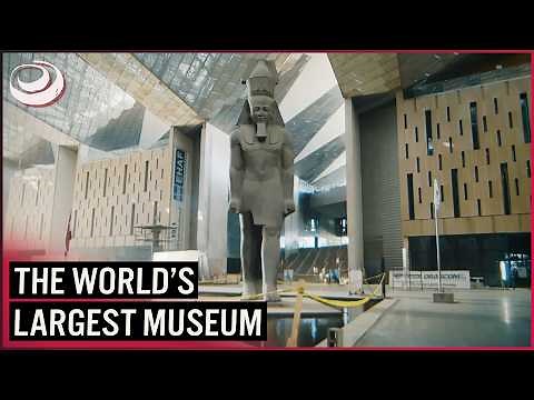 The World's Largest Museum: Inside Egypt's Billion Dollar Project